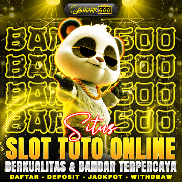 BADAK500 | Situs Slot Toto Online Berkualitas & Bandar Terpercaya